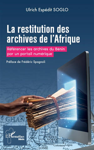 La restitution des archives de l'Afrique : référencer les archives du Bénin par un portail numérique