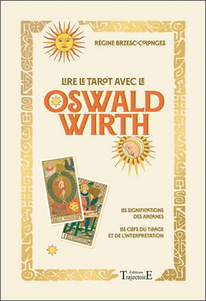 Lire le tarot avec le Oswald Wirth
