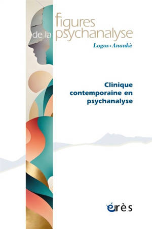 Figures de la psychanalyse, n° 48. Clinique contemporaine en psychanalyse