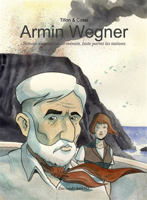 Armin Wegner : témoin du génocide arménien, Juste parmi les nations