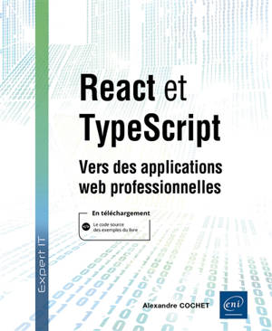 React et TypeScript : vers des applications web professionnelles