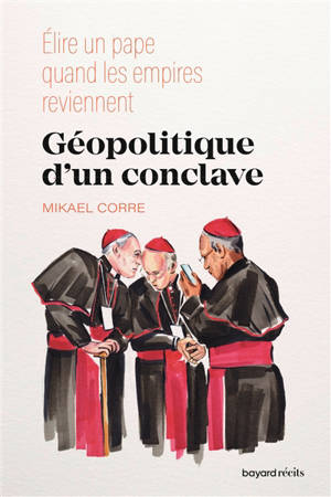 Géopolitique d'un conclave : élire un pape quand l'extrême droite parle de Dieu