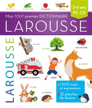 Mon tout premier dictionnaire Larousse : 3-6 ans, PS-CP