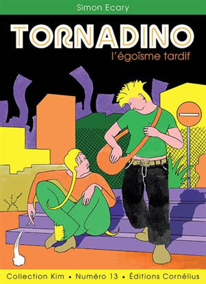 Tornadino : l'égoïsme tardif