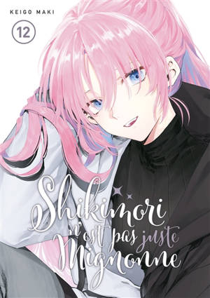 Shikimori n'est pas juste mignonne. Vol. 12