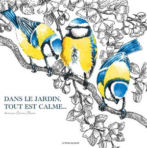 Dans le jardin, tout est calme...