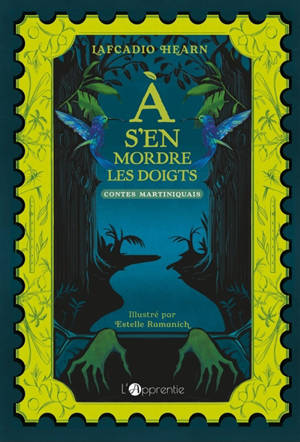 A s'en mordre les doigts : contes martiniquais