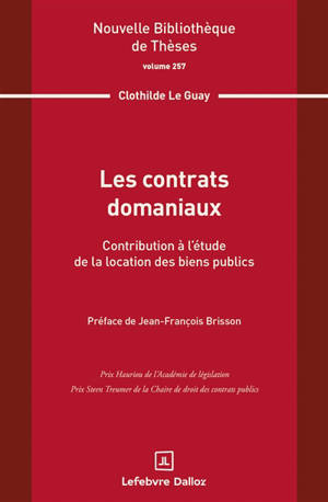 Les contrats domaniaux : contribution à l'étude de la location des biens publics