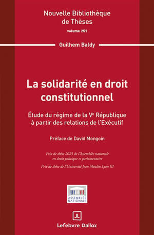 La solidarité en droit constitutionnel : étude du régime de la Ve République à partir des relations de l'exécutif