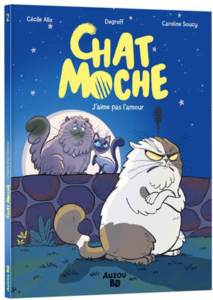 Chat Moche. Vol. 2. L'amour, c'est nul !