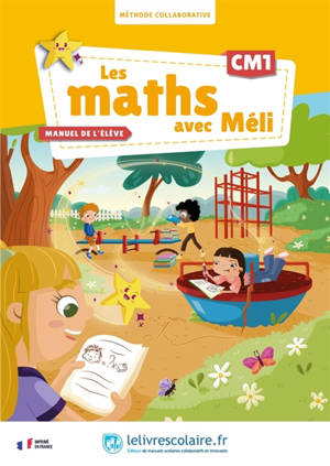 Les maths avec Méli, CM1 : méthode collaborative : manuel de l'élève