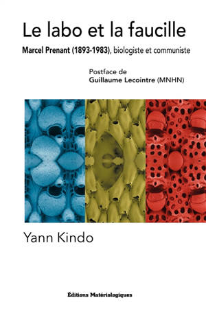 Le labo et la faucille : Marcel Prenant (1893-1983), biologiste et communiste