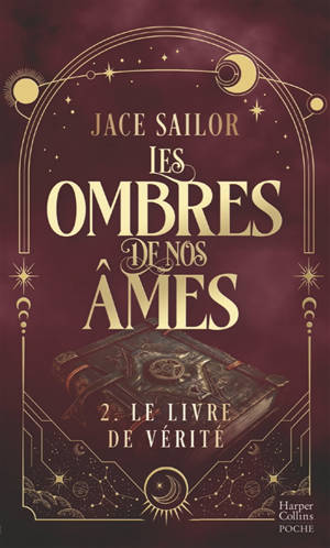 Les ombres de nos âmes. Vol. 2. Le livre de vérité