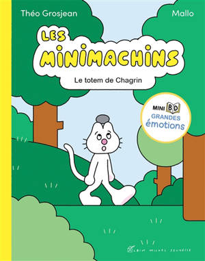 Les Minimachins. Le totem de Chagrin