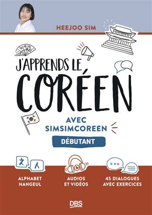 J'apprends le coréen : avec Simsimcoréen : débutant