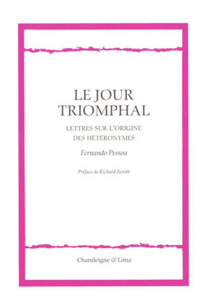 Le jour triomphal : lettres sur l'origine des hétéronymes