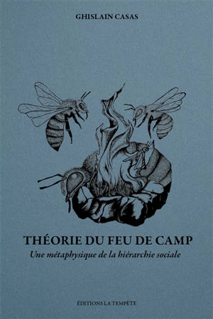Théorie du feu de camp : une métaphysique de la hiérarchie sociale