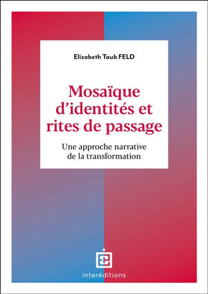 Mosaïque d'identités et rites de passage : une approche narrative de la transformation