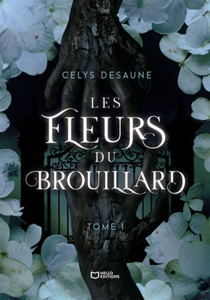 Les Fleurs du Brouillard : Tome I