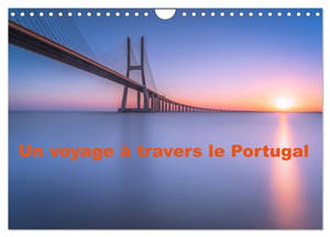 Un voyage à travers le Portugal (Calendrier mural 2026 DIN A4 vertical), CALVENDO calendrier mensuel : Nous avons rassemblé nos plus belles impressions du Portugal dans ce calendrier mural. Un must pour les fans du Portugal