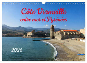 Côte Vermeille entre mer et Pyrénées (Calendrier mural 2026 DIN A3 vertical), CALVENDO calendrier mensuel : Profitez de la beauté de la Côte Vermeille : Là où les Pyrénées se jettent dans la Méditerranée, se trouve sans aucun doute l'une des côtes le