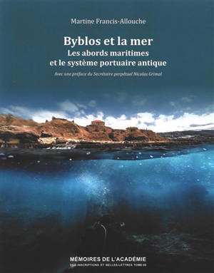 Byblos et la mer : les abords maritimes et le système portuaire antique