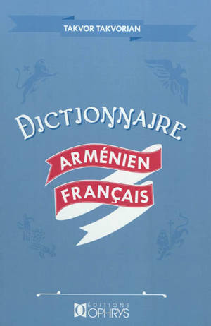 Dictionnaire linguistique arménien-français (moderne-occidental)