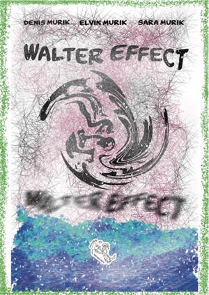 Walter Effect : Walter Effect Vol. 1