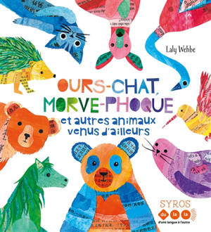 Ours-chat, morve de phoque et autres animaux venus d'ailleurs