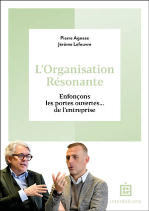 L'organisation résonnante : enfonçons les portes ouvertes... de l'entreprise