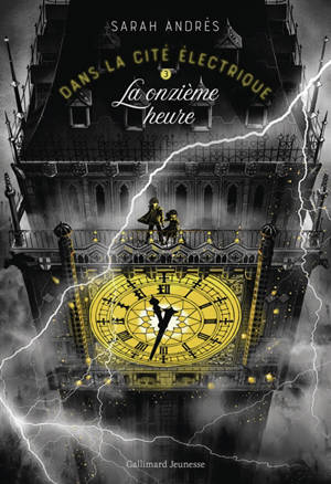 Dans la cité électrique. Vol. 3. La onzième heure