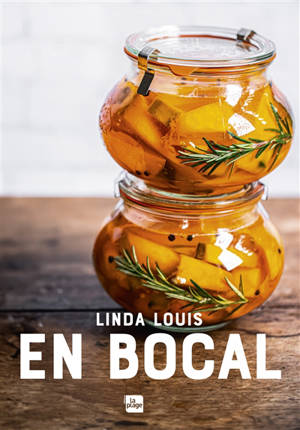 En bocal ! : pour de belles et bonnes conserves au fil de l'année