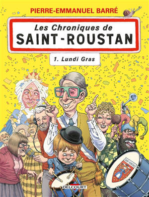 Les chroniques de Saint-Roustan. Vol. 1. Lundi gras