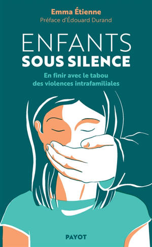 Enfants sous silence : en finir avec le tabou des violences intrafamiliales
