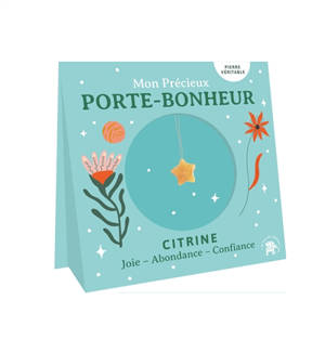Citrine : joie, abondance, confiance : mon précieux porte-bonheur