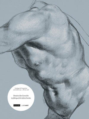 Dessins des Carrache : la fabrique de la Galerie Farnèse : catalogue de l'exposition, 5 novembre 2025-2 février 2026