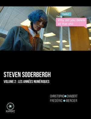 Steven Soderbergh. Vol. 2. Les années numériques