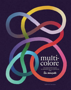 Multicolore : un parcours dans le monde de la couleur
