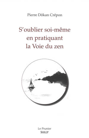 S'oublier soi-même en pratiquant la voie du zen