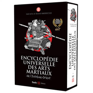 Encyclopédie des arts martiaux de l'Extrême-Orient : technique, historique, biographique, culturelle