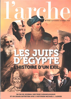 Arche (L'), n° 712. Les Juifs d'Egypte : l'histoire d'un exil