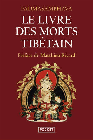 Le livre des morts tibétain : la grande libération par l'écoute dans les états intermédiaires
