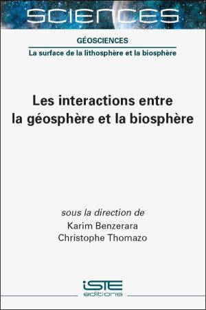 Les interactions entre la géosphère et la biosphère