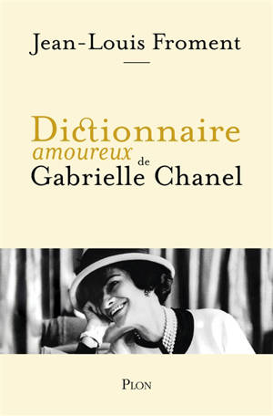 Dictionnaire amoureux de Gabrielle Chanel