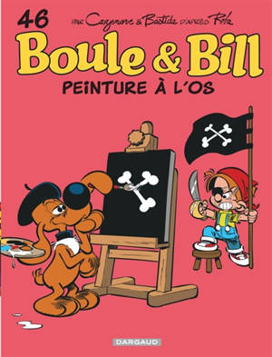 Boule et Bill. Vol. 46. Peinture à l'os