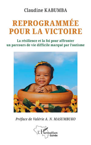 Reprogrammée pour la victoire : la résilience et la foi pour affronter un parcours de vie difficile marqué par l'autisme