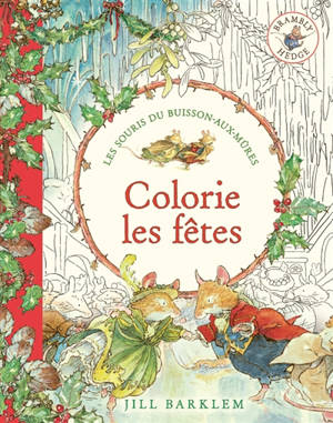 Les souris du Buisson-aux-mûres : colorie les fêtes
