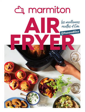 Marmiton airfryer : les recettes de @foooodiiizz