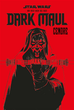 Star Wars : Darth Maul. Vol. 1. Cendre