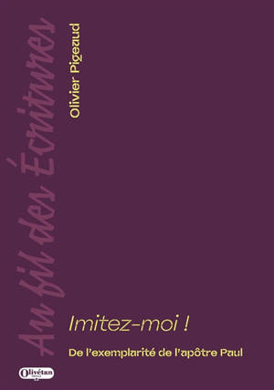 Imitez-moi ! : de l'exemplarité de l'apôtre Paul